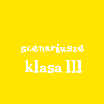 Scenariusze klasa III